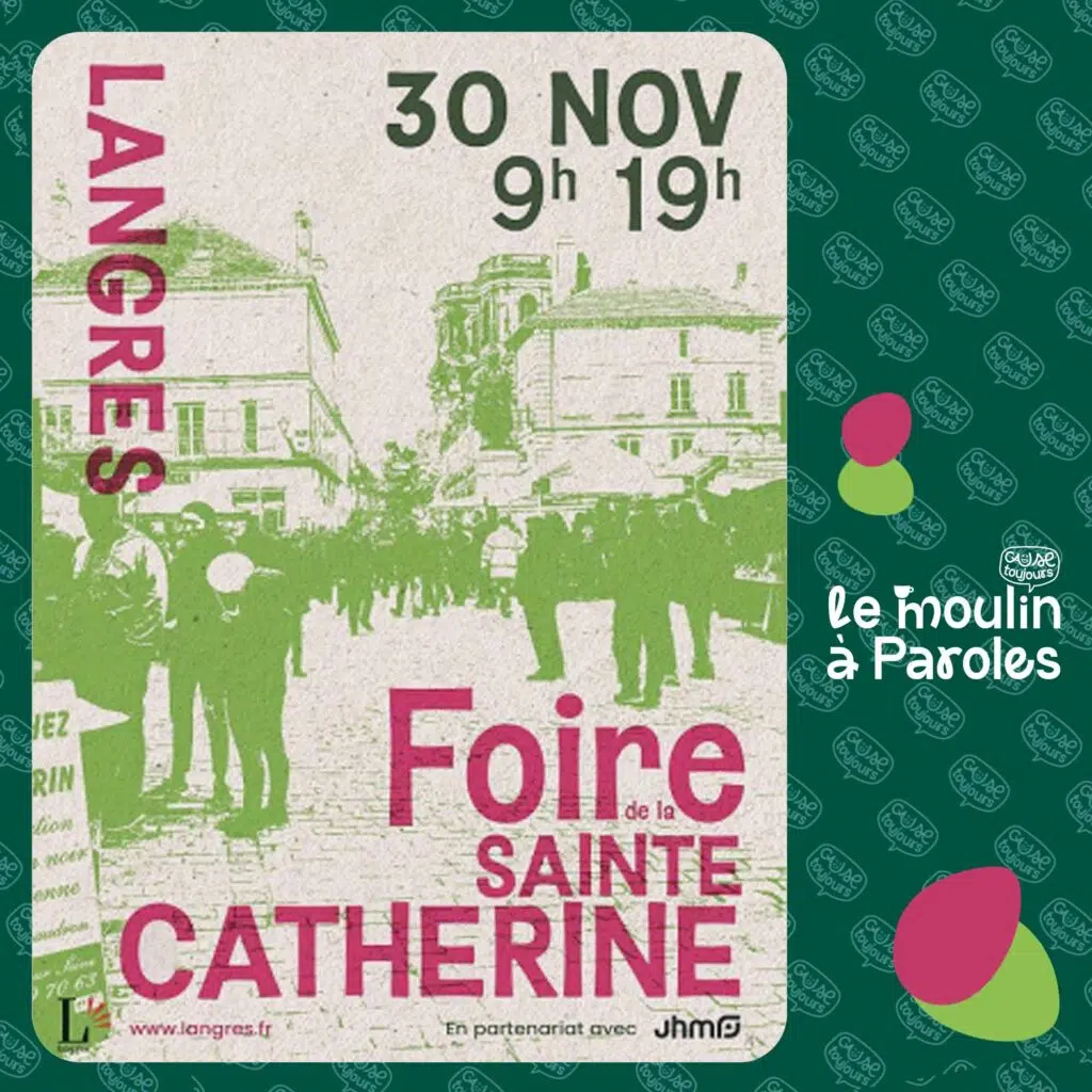 Foire de la Sainte-Catherine à Langres avec l'association Cause Toujours et le Café le Moulin à Paroles